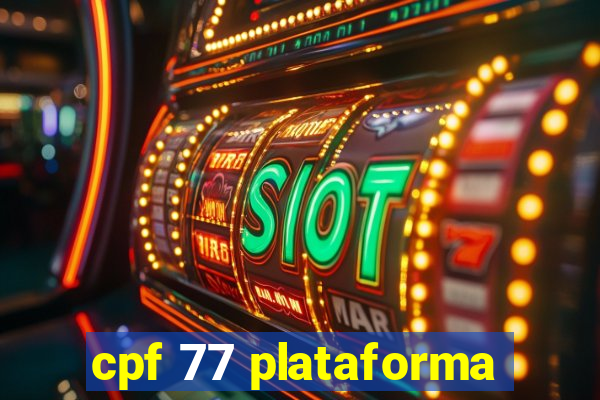 cpf 77 plataforma